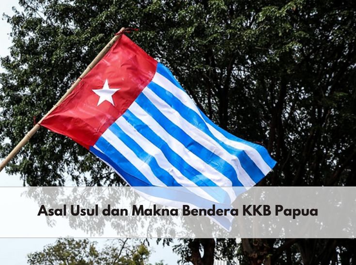 Ternyata Inilah Asal Usul Bendera KKB Papua yang Dikenal dengan Nama Bintang Kejora, Apa Makna Dibaliknya? 