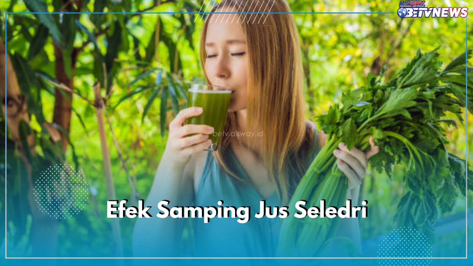 Jarang Diketahui! Ini 6 Efek Samping Jus Seledri Jika Dikonsumsi Secara Berlebih