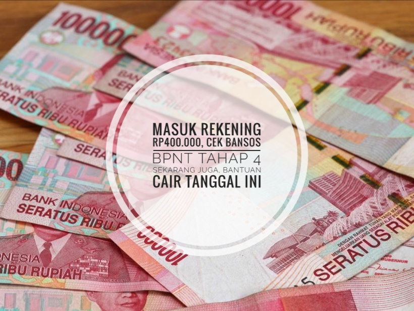 Masuk Rekening Rp400.000, Cek Bansos BPNT Tahap 4 Sekarang Juga, Bantuan Cair Tanggal ini