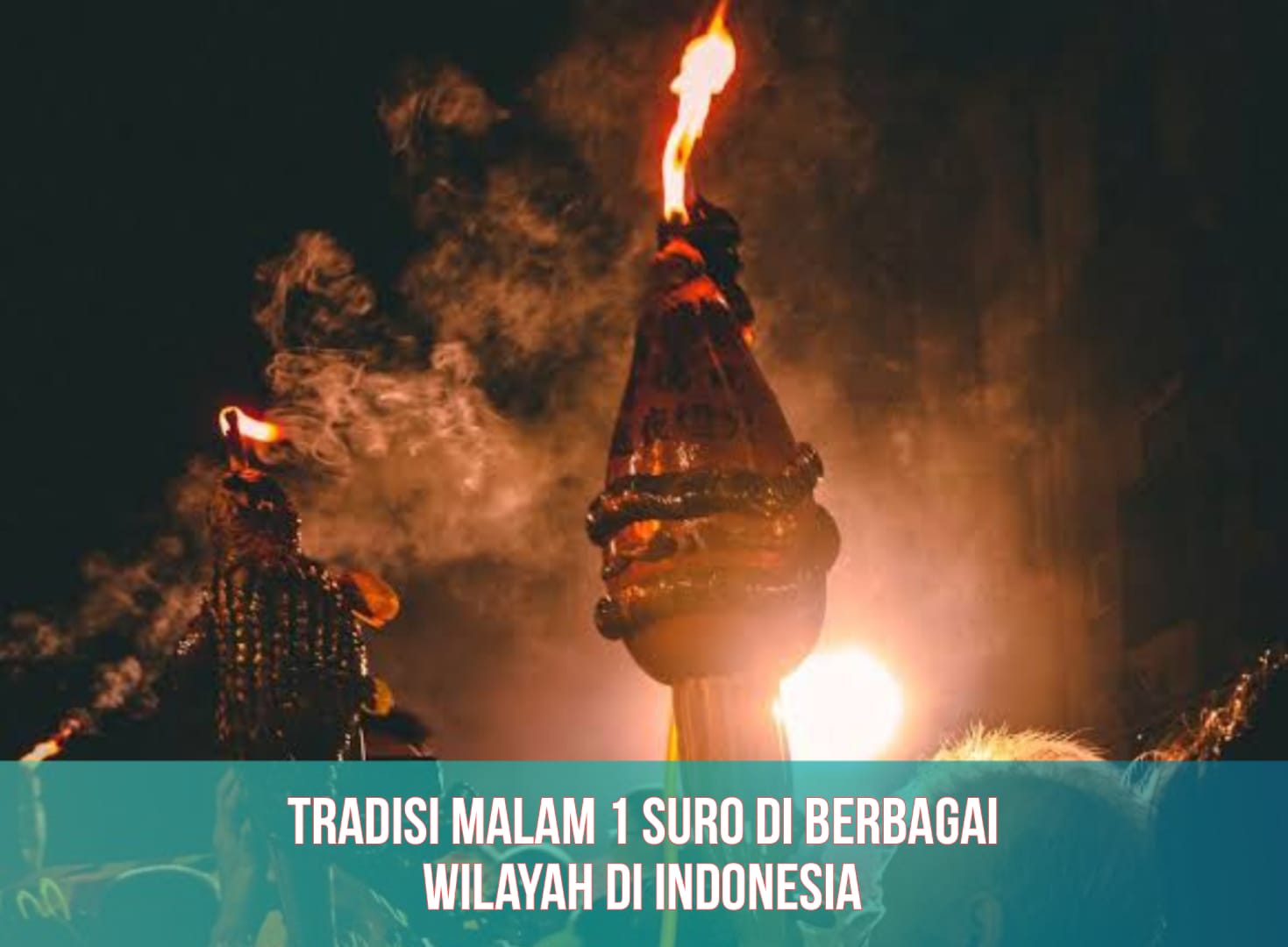 5 Tradisi Malam 1 Suro di Berbagai Wilayah Indonesia, Ada Daerahmu?