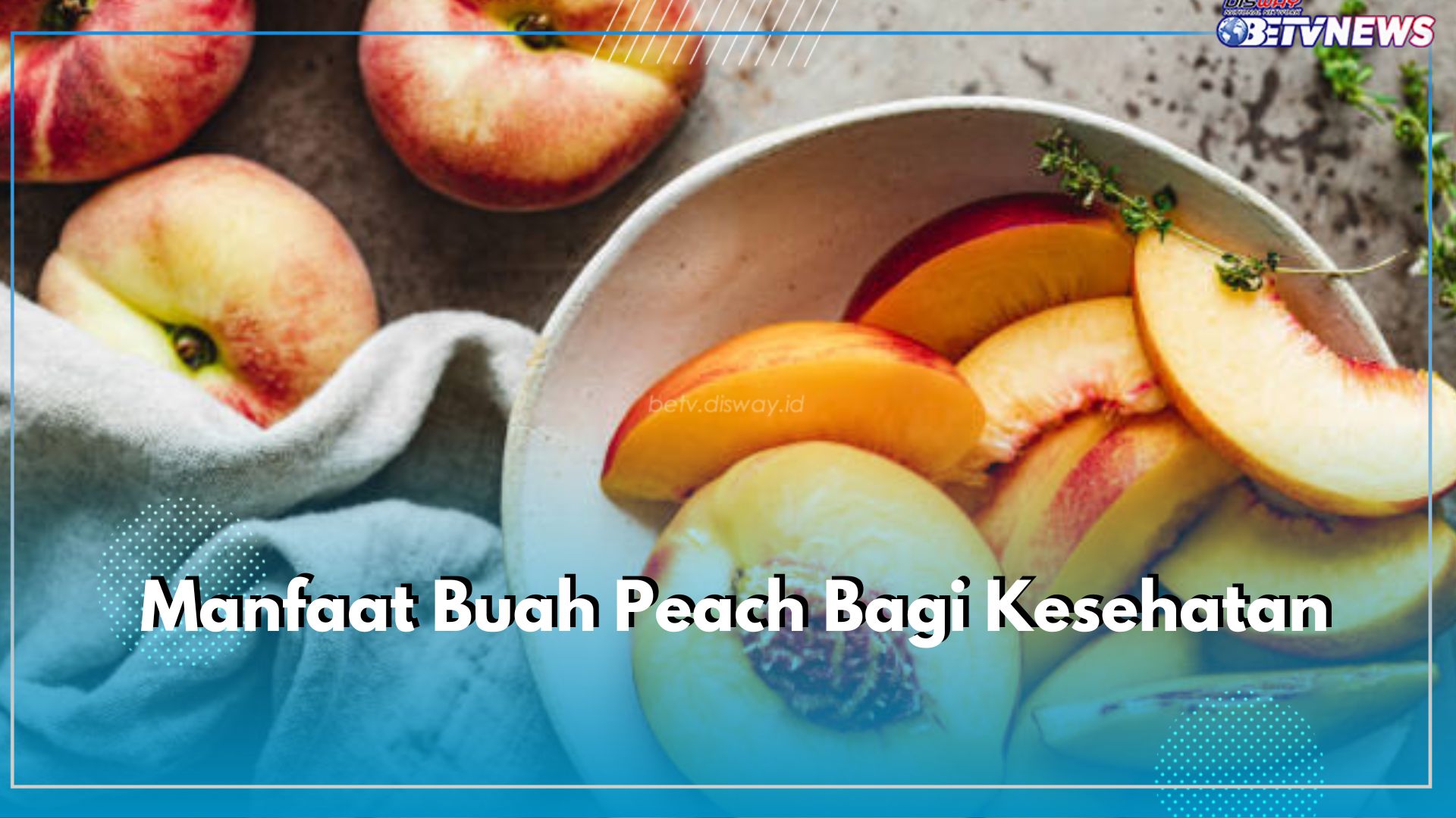 7 Manfaat Buah Peach yang Luar Biasa, Mampu Cegah Tulang Keropos hingga Bantu Kesehatan Mata