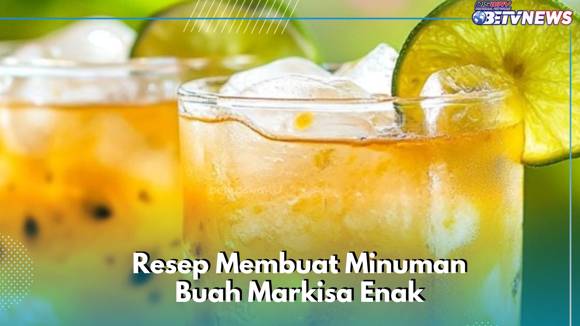Cek Resep Olahan Buah Markisa Ini, Enak dan Segar! Coba Sajikan Sehari-hari