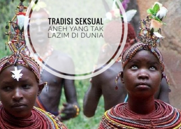 8 Suku di Dunia Punya Tradisi Aneh yang Bikin Geleng-geleng Kepala, Apa Saja?