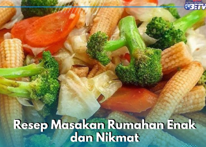 Yuk Bikin Masakan Rumahan Enak dan Nikmat, Cobain Resep Sayur Rainbow Ini