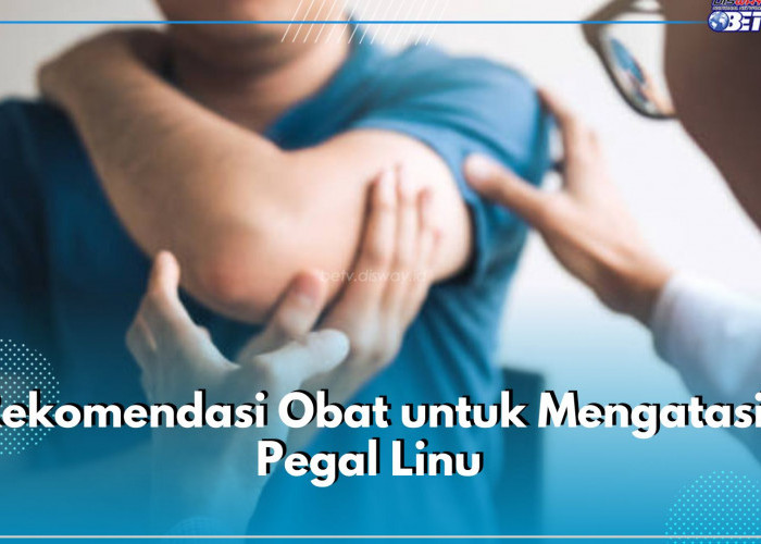 6 Rekomendasi Obat untuk Atasi Pegal Linu, Salah Satunya Paracetamol Obat Sejuta Umat