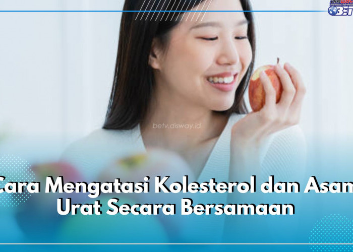 Atasi kolesterol dan asam urat secara bersamaan dengan konsumsi buah sehat,cek rekomendasinya di sini.