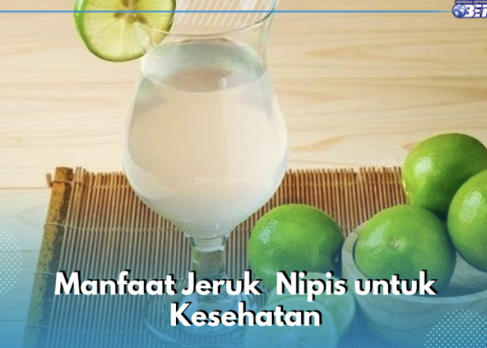 9 Manfaat Jeruk Nipis untuk Kesehatan, Nomor 7 Bantu Atasi Gangguan Pernapasan, Cek yang Lain