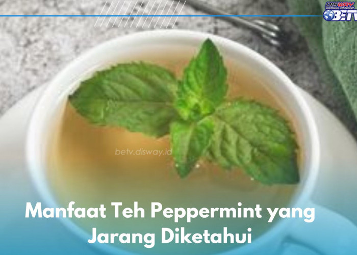 Teh Peppermint Ini Ampuh Meningkatkan Kualitas Tidur, Cek di Sini Manfaat Lainnya