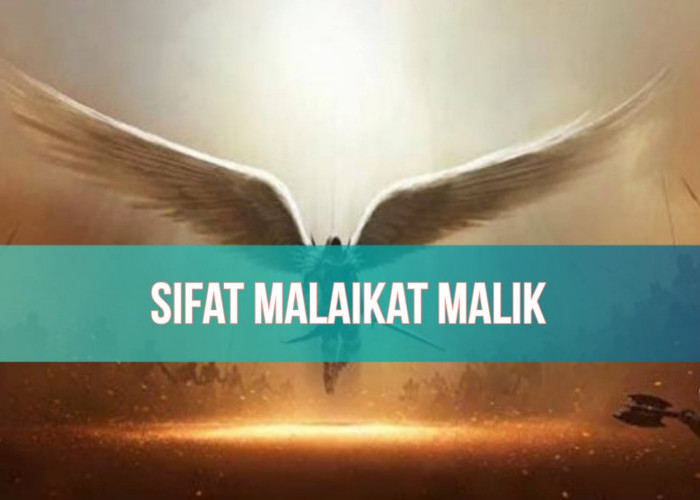 Dikenal Sebagai Penjaga Pintu Neraka, Bagaimana Sifat Malaikat Malik?