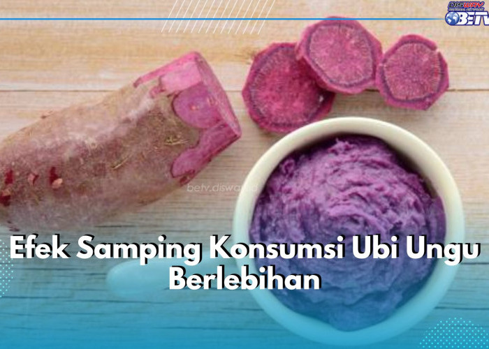 Jangan Berlebihan! Ini 5 Efek Samping Konsumsi Ubi Ungu bagi Tubuh