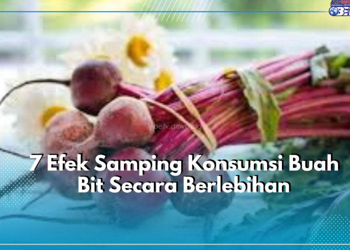 Hati-hati Berbahaya! Konsumsi Buah Bit Secara Berlebihan Dapat Timbulkan Dampak Buruk untuk Kesehatan