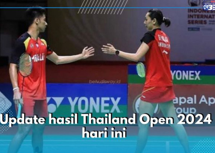 Update Hasil Thailand Open 2024: 4 Wakil Indonesia Sukses Melaju ke Babak 16 Besar