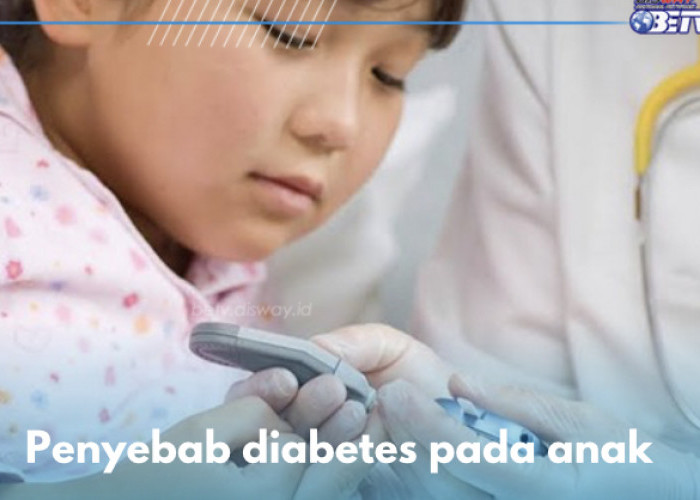 Genetik atau Keturunan, Ini 5 Penyebab Lain Anak Alami Diabetes, Cek Sekarang
