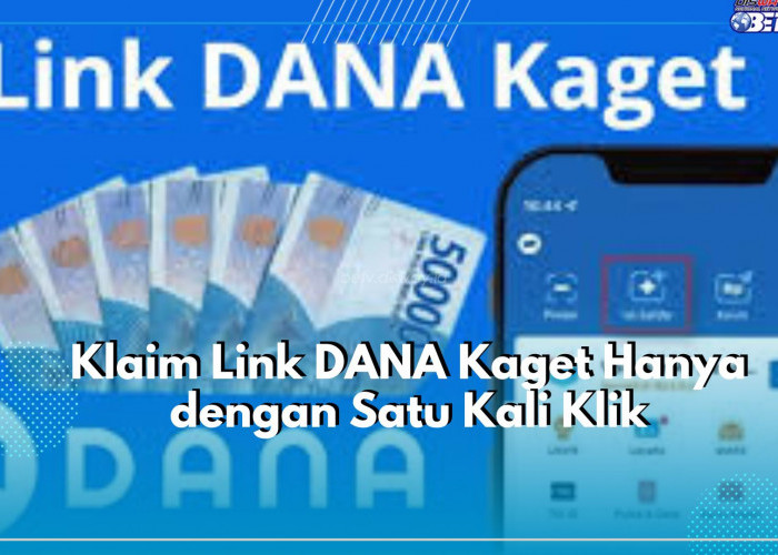 Hanya dengan Satu Kali Klik Bisa Hasilkan Saldo DANA Gratis Tanpa Ribet, Buruan di Klaim!