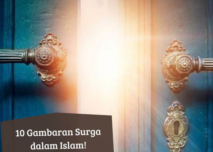 Ini 10 Gambaran Surga Menurut Al Quran dan Hadits, Indah dan Penuh Kenikmatan Tak Terbatas 