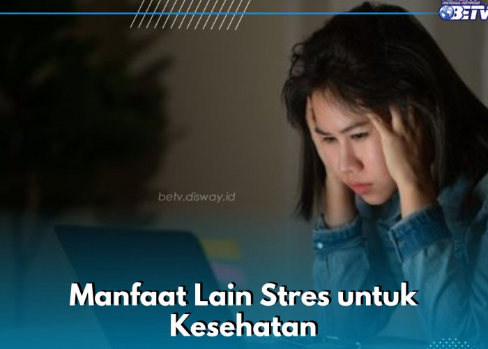 Manfaat Lain Stres yang Jarang Diketahui, Dipercaya Dapat Meningkatkan Energi Tubuh