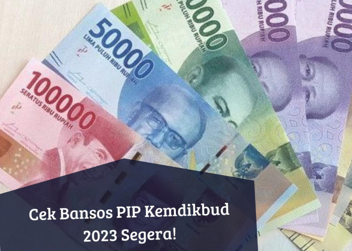 Hore! Segera Cek Link Bansos PIP Kemdikbud 2023, Cair Lagi Uang hingga Rp1 Juta ke Rekening Penerima