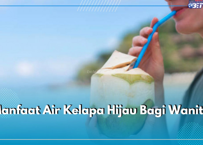 8 Manfaat Ajaib Air Kelapa bagi Wanita, Meningkatkan Kesehatan Payudara hingga Meningkatkan Kesuburan