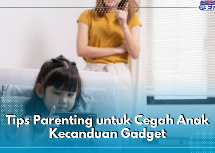 6 Tips Parenting untuk Cegah Anak Kecanduan Gadget, Salah Satunya Jadi Contoh yang Baik
