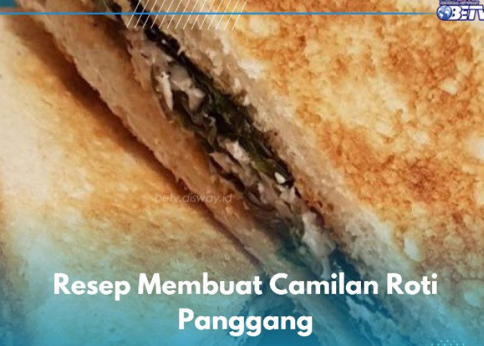 5 Resep Camilan Enak Roti Panggang yang Perlu Kamu Coba, Gampang Dibuat!