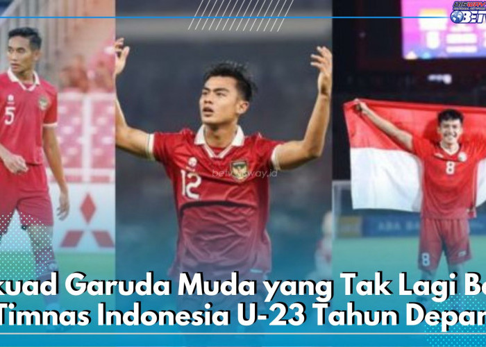 Inilah Daftar 3 Skuad Garuda Muda Piala Asia yang Tak Lagi Bela Timnas Indonesia U-23 Tahun Depan