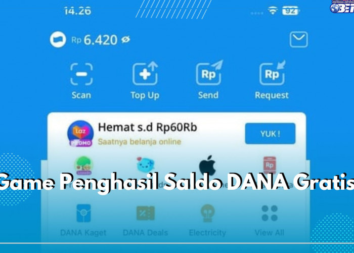 5 Game Penghasil Saldo DANA Gratis, Mainkan Sekarang dan Klaim Cuan hingga Ratusan Ribu!