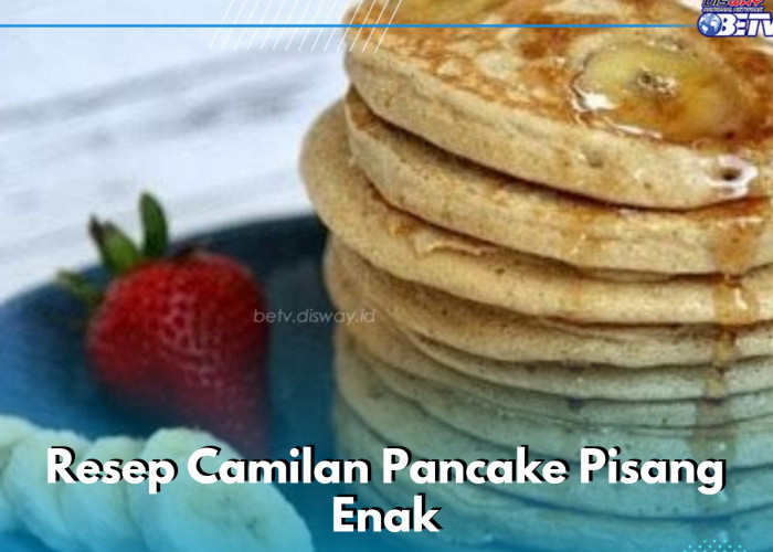 5 Daftar Resep Pancake Pisang Enak, Mudah Dibuat dan Bikin Nagih