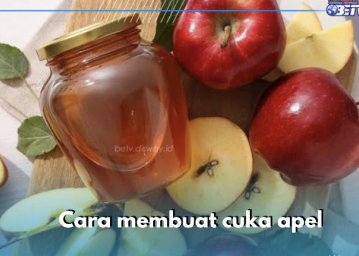 Pilih Buah Terbaik! Begini Cara Membuat Cuka Apel yang Benar untuk Kesehatan