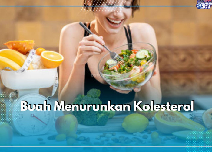 12 Buah Ini Diketahui Ampuh Menurunkan Kolesterol Tinggi, Apa Saja?