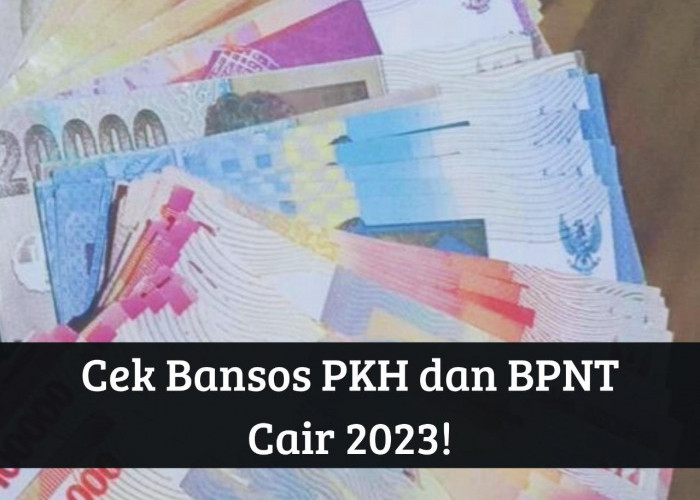 Cek Penerima September! Bansos PKH dan BPNT 2023 Cair Serentak, Dapat BLT hingga Rp3.000.000