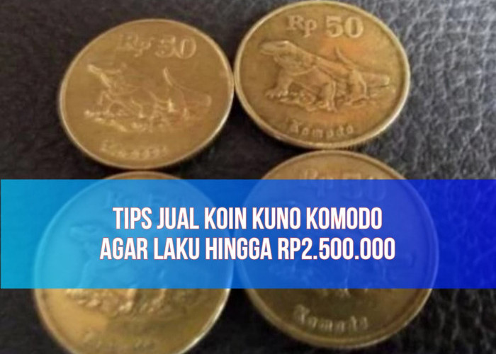 Koin Kuno Komodo Rp50 Diburu Kolektor! Ikuti Tips-tips Ini Biar Laku hingga Rp2.500.000