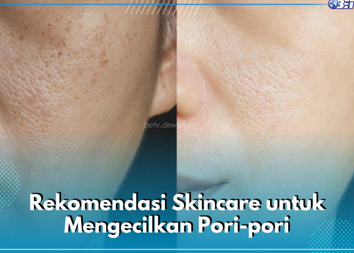 5 Rekomendasi Skincare untuk Kecilkan Pori-pori Wajah, Salah Satunya Gunakan Clay Mask