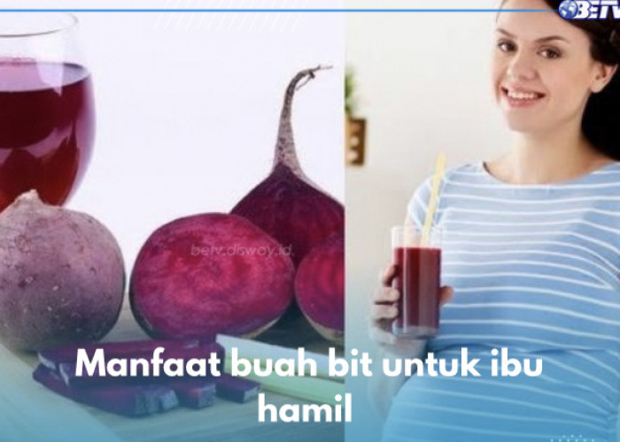 8 Manfaat Buah Bit untuk Bumil, Ringankan Keram Kaki Salah Satunya