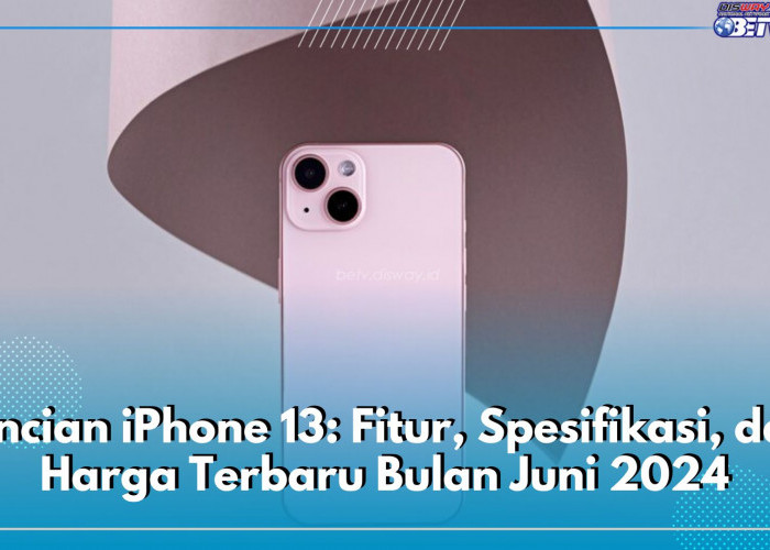 Rincian iPhone 13: Fitur, Spesifikasi, dan Harga Terbaru Bulan Juni 2024, Mulai Rp9.999.000 