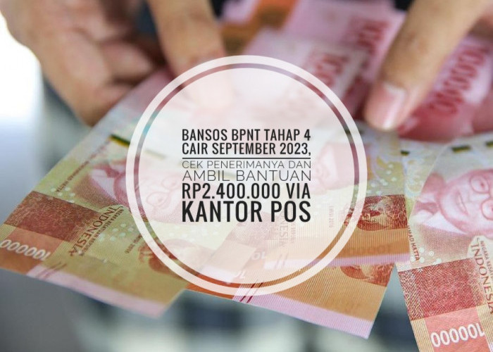 Bansos BPNT Tahap 4 Cair September 2023, Cek Penerimanya dan Ambil Bantuan Rp2.400.000 Via Kantor Pos