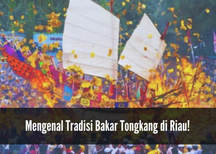 Mengenal Tradisi Bakar Tongkang di Riau, Festival Perayaan Keturunan Tionghoa Menarik Banyak Wisatawan