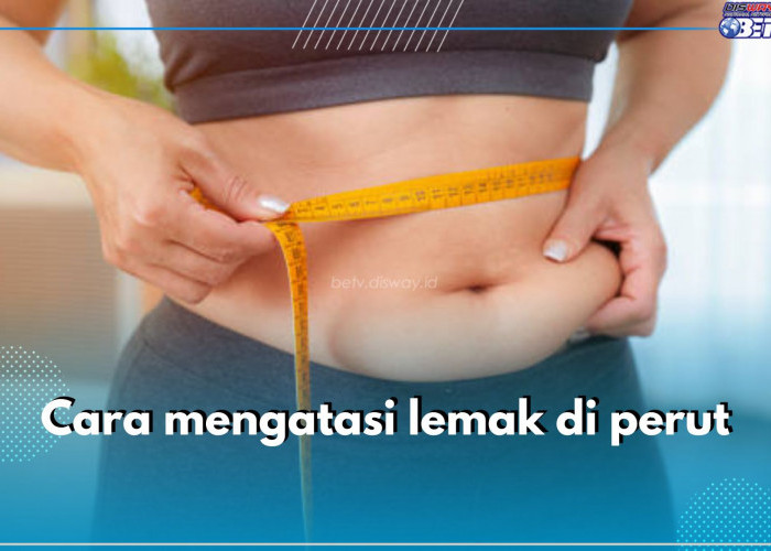 6 Cara Mudah Atasi Lemak Perut, Salah Satunya Cukupi Kebutuhan Tidur