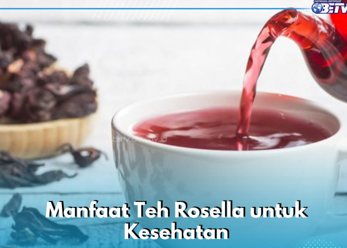 Teh Rosella Ampuh Meningkatkan Kesehatan Hati, Cek Manfaat yang Ditawarkan di Sini