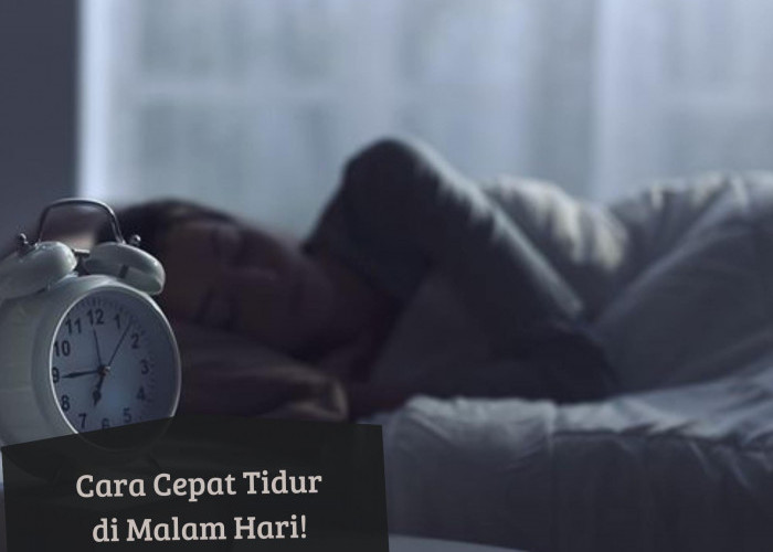 Gak Lagi Insomnia! Ini 5 Cara Cepat Tidur di Malam Hari, Lakukan Rutin agar Terlelap Tanpa Gangguan