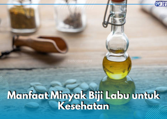 Kaya Asam Lemak Esensial, Ini 5 Manfaat Minyak Biji Labu untuk Kesehatan yang Tak Boleh Dilewatkan