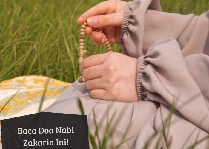 Makin Dekat dengan Jodoh! Baca Doa Nabi Zakaria Ini, Insya Allah Diberi Kemudahan