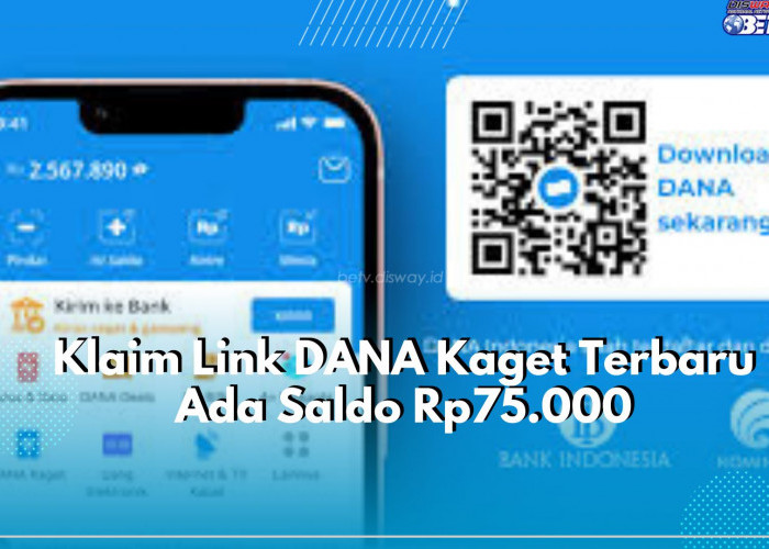 Klaim Link DANA Kaget Terbaru Ada Saldo Rp75.000, Cek Linknya Sekarang!