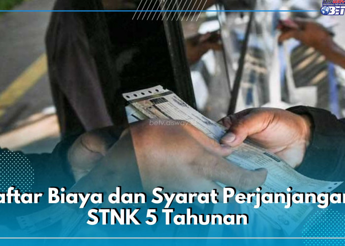 Tidak Hanya Pajak, Ini Daftar Biaya dan Syarat Perpanjang STNK 5 Tahunan yang Harus Disiapkan