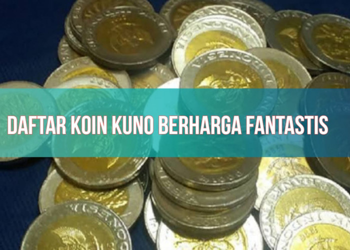 Daftar Koin Kuno dengan Harga Fantastis, Ada yang Capai Rp100 Juta, Cek Segera!