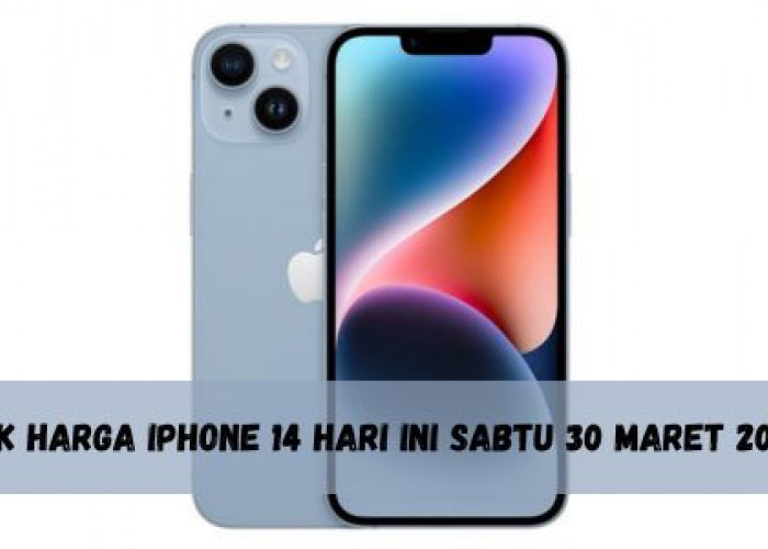 Cek Harga iPhone 14 Hari Ini Sabtu 30 Maret 2024, Diskon Rp4.000.000 Disemua iBox