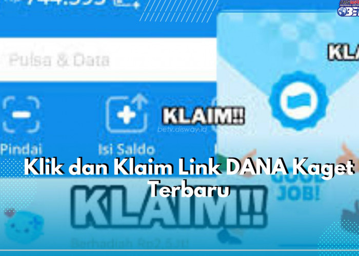 Gampil Banget, Buruan Klik dan Klaim Link DANA Kaget Sekarang Juga Hanya Disini!