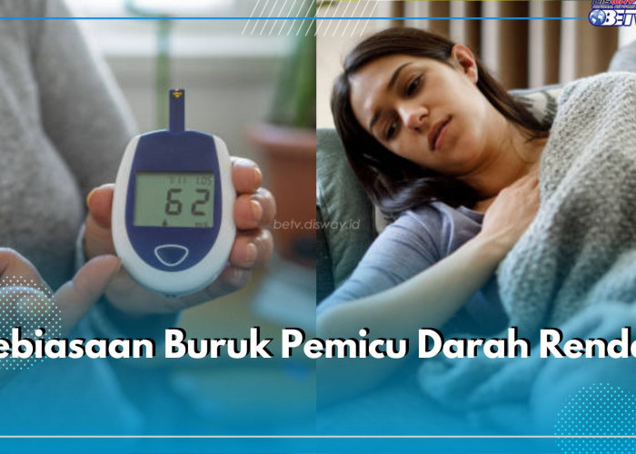 7 Kebiasaan Buruk Ini Memicu Darah Rendah, Pernah Lakukan Nomor Berapa Aja?