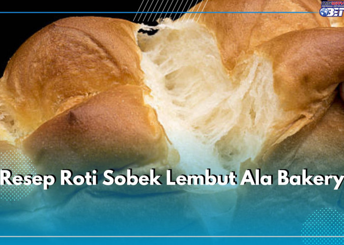 3 Resep Roti Sobek Lembut Ala Bakery, Mudah Dibuat dan Bisa Jadi Ide Usaha, Yuk Simak!