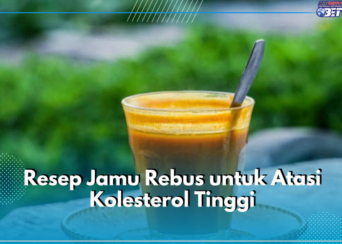 Kolesterol Bisa Hempas dengan Konsumsi Jamu Rebus Ini, Cek Resepnya di Sini!