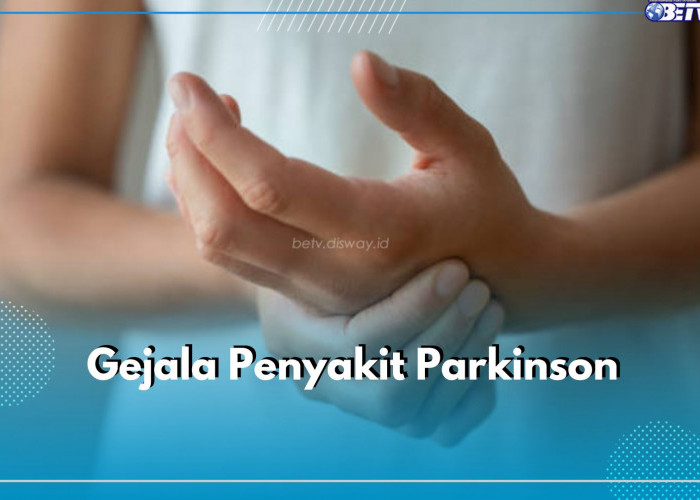 Deteksi Penyakit Parkinson Sejak Dini dengan 6 Gejala Ini, Salah Satunya Tremor